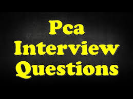 Pca Interview Questions Youtube