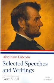 Amazon.com: Abraham Lincoln: Selected Speeches and Writings: A Library of  America Paperback Classic eBook : Lincoln, Abraham, Vidal, Gore: Kindle  Store