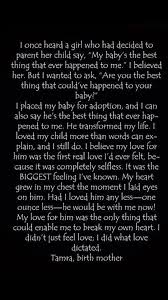 Real foster care quotes from children. Adoption Is A Huge Sacrifice Of True Love Bebrave Loveschoice Bravelove Adoption Quotes Mother Poems Birth Mother Quotes