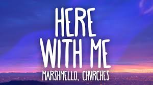 Marshmello Chvrches Here With Me Lyrics Youtube