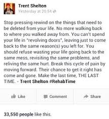  30 Trent Shelton Rehabtime Ideas Me Quotes Shelton Quotes