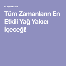 Tum Zamanlarin En Etkili Yag Yakici Icecegi Yag Yakici Yag Detoks Diyeti