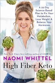 How does keto impact weight loss? High Fiber Keto A 22 Day Science Based Plan To Fix Your Metabolism Lose Weight Balance Your Hormones Whittel Naomi 9781401958879 Amazon Com Books