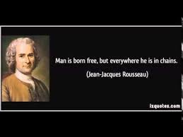 They willingly made a social contract in which they agreed to be ruled by the state in order that their lives can be improved through increased safety and cooperation. Man Is Born Free But Everywhere He Is In Chains Youtube