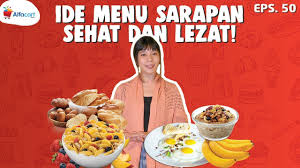 Menurut kamus besar bahasa indonesia (2005: 5 Menu Sarapan Sehat Lezat Di Pagi Hari Ngobral Eps 50 Youtube