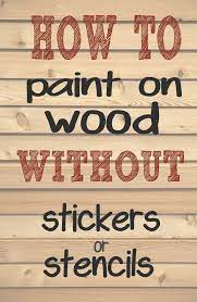 You place your printed words where you want them on your wood. How To Paint Letters And Words On Wood Without Needing Stencils Or Stickers Making Those Professional Lookin Words On Wood How To Paint Letters Paint Letters