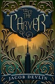 The Carver (Order of the Bell, #1) by Jacob Devlin | Goodreads