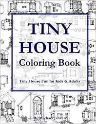 The spruce / ashley deleon nicole these free pumpkin coloring pages will be sna. Amazon Com Tiny House Coloring Book Tiny House Fun For Kids Adults 9781979145015 Janzen Michael Books