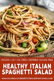Healthy Italian Spaghetti Salad Monkey And Me Kitchen Adventures Recipe Healthy Italian Spaghetti Salad Whole Food Recipes