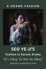 It S Okay To Not Be Okay Episodes 5 6 Fashion Seo Ye Ji As Ko Moon Young Inkistyle Drama Its Okay Episode 5