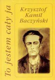Krzysztof kamil baczyński odziedziczył po ojcu talent artystyczny. Recenzja To Jestem Caly Ja Krzysztof Kamil Baczynski Granice Pl
