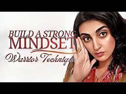 Warrior Technique to build a Strong Mindset