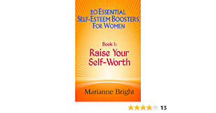 If so, is self publishing on amazon a good idea going into 2019? Raise Your Self Worth 20 Essential Self Esteem Boosters For Women Book 1 Kindle Edition By Bright Marianne Self Help Kindle Ebooks Amazon Com