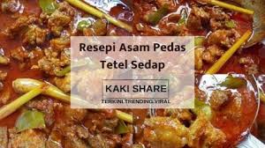 Biasanya asam pedas ini dimasak secara tumis. Asam Pedas Daging Tetel