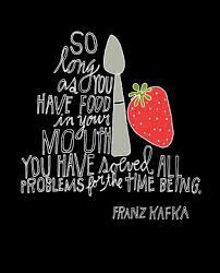 80 Inspirational Food Quotes Inspiring Food Quotes Food Quotes Food Quotes Funny
