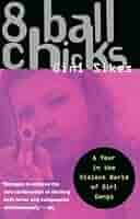 8 Ball Chicks: A Year in the Violent World of Girl Gangs: Sikes, Gini:  9780385474320: Amazon.com: Books