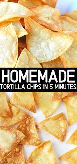 Homemade Corn Tortilla Chips Homemade Corn Tortillas Homemade Chips Homemade Tortilla Chips