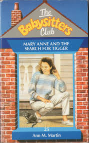 Martin's dear reader letter 4 gallery mary anne just loves her little kitten, tigger, so when he disappears one afternoon, mary anne is a little concerned. 025 Mary Anne And The Search For Tigger Babysitters Club Uk Covers