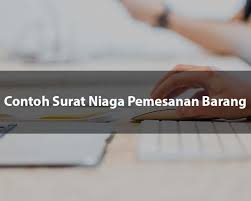 Contoh surat pesanan barang merupakan salah satu jenis surat niaga yang dibuat oleh pembeli yang isinya tentang permintaan pembelian terhadap suatu barang melalui surat ini kami ingin mengajukan pemesanan kembali untuk barang produksi anda (panel surya) merek the sun sejumlah 45 unit. 16 Contoh Surat Niaga Pemesanan Barang Yang Baik Contoh Surat