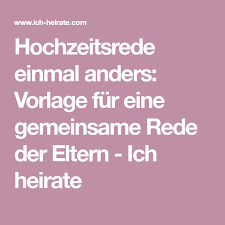 Hochzeitsrede Einmal Anders Vorlage Fur Eine Gemeinsame Rede Der Eltern Hochzeitsreden Hochzeit Rede Hochzeit