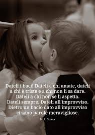 Baci A Da Chi E Con Te Tutti I Giorni Noti Sempre Per Sempre Sempre Che Ti Acorgi Citazioni D Amore Frasi D Amore Citazioni Sull Amore