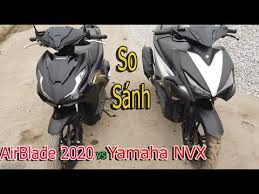 We did not find results for: So Sanh Airblade 2020 Vs Yamaha Nvx Nen Mua Con Nao Youtube
