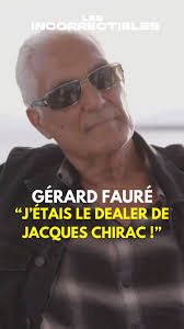 🔴 « J’ÉTAIS LE DEALER DE CHIRAC » : GÉRARD FAURÉ LÂCHE UNE BOMBE ! ⤵️, 🗣️  « Moi-même, j’ai emmené 100 grammes dans la propriété de Serge Dassault  pour Chirac. », 🎥 L’intégralité de cet échange ...