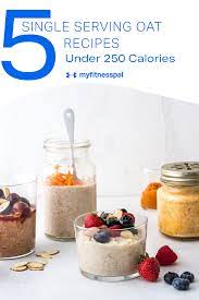 These 5 recipes have less than 200 calories per serving bring to a boil, then remove from the stove. 5 Single Serving Oat Recipes Under 250 Calories Recipes Myfitnesspal Overnight Oats Recipe Healthy Clean Eating Desserts Oats Recipes