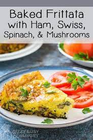Egg Frittata With Ham Swiss Spinach And Mushrooms Recipe Frittata Recipes Frittata Recipes Healthy Healthy Vegetable Recipes