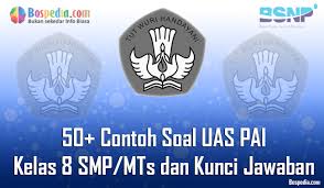 Lengkap 50 Contoh Soal Uas Pai Kelas 8 Smp Mts Dan Kunci Jawaban Terbaru Bospedia