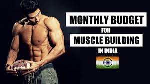 monthly budget for muscle building in india cheap or expensive full info with pdf by guru mann