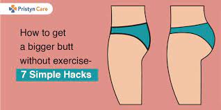 Then slowly rise back up into standing form. How To Get A Bigger Butt Without Exercise 7 Simple Hacks Pristyn Care