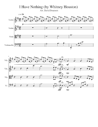 Sme (от лица компании arista); I Have Nothing For String Quartet By Whitney Houston Sheet Music For Violin Cello Viola String Quartet Musescore Com