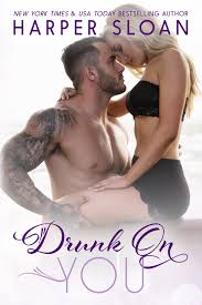 Drunk on You (Hope Town, #4) by Harper Sloan | Goodreads
