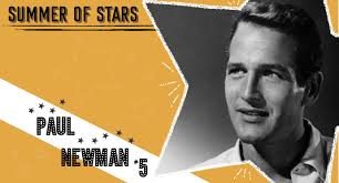SUMMER OF STARS #5: Paul Newman — Moviejawn