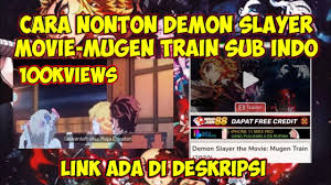 Animeindo adalah tempat nonton streaming anime subtitle indonesia terlengkap dan terupdate kualitas 240p 360p 480p 720p hd. Cara Nonton Kimetsu No Yaiba Demon Slayer Mugen Train Sub Indo Demonslayermovie Streaming Youtube