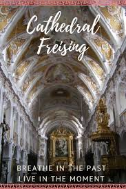 Cathedral Freising Is The Town S Landmark And A Precious Architectural Monument Cathedral Barcelona Cathedral Germany