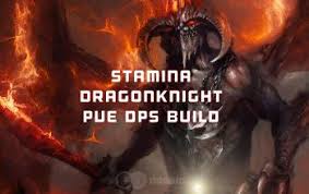 Eso Stamina Dragonknight Pve Dps Build Updated 2019