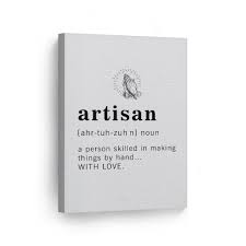 Break 'artisan' down into sounds: Artisanal Definition Pronunciation