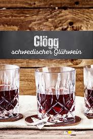 Glogg Rezept Edeka Rezept Gluhwein Likor Selbstgemacht Aperitif Rezepte