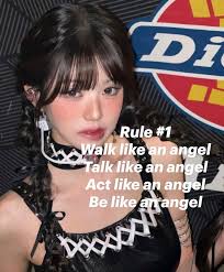 Rule #1 Walk like an angel Talk like an angel Act like an angel Be like an  angel