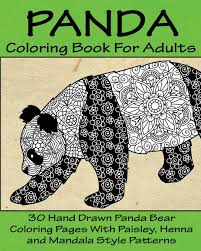 For boys and girls, kids and adults, teenagers … Amazon Com Panda Coloring Book For Adults 30 Hand Drawn Panda Bear Coloring Pages With Paisley Henna And Mandala Style Patterns 9781540365057 Owens Jenny Arts Crafts Sewing