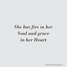The beautiful and damned is the second novel, published by f. She Has Fire In Her Soul And Grace In Her Heart Quote Zitet Qotd Soul Heart Grace Beauty Quotes Beauty Quotes Soul Searching