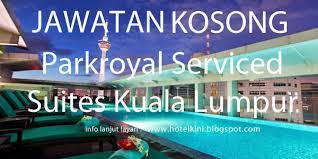 Jawatan kosong di kuala lumpur & selangor. Jawatan Kosong Parkroyal Serviced Suites Kuala Lumpur 2017 Malaysia Hotel Jobs 2019