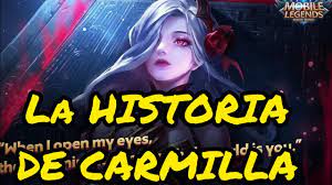 La historia completa de yu zhong y su relación con wanwan mobile legends lore: La Historia De Carmilla Mobile Legends Youtube