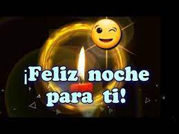 Feliz Noche Mira Este Video Te Lo Dedico Es Para Ti Youtube Buenas Noches En Catalan Pensamientos Buenas Noches Mensajes Romanticos De Buenas Noches