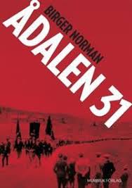 It's a sleepy, uneventful place until a strike is instated. Adalen 31 By Birger Norman