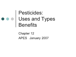Can reduce pesticides and fertilizers, reduce water use, slow genetic resistance. Pesticides Uses And Types Benefits Chapter 12 Apes January Ppt Download