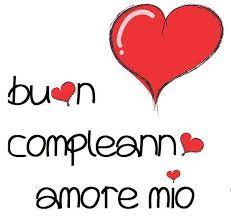 Immagini Di Buon Compleanno Buon Compleanno Amore Immagini Di Buon Compleanno Buon Compleanno Marito