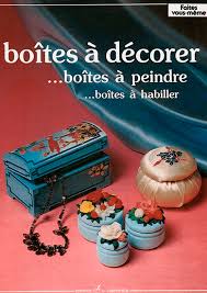 Réalisez une jolie boite aux lettres comme un nichoir. Livre Boites A Decorer Boites A Peindre Boites A Habiller Les Editions De La Rose